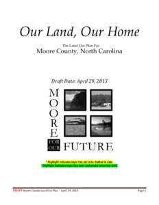 Our Land, Our Home The Land Use Plan For Moore County, North Carolina  Draft Date: April 29, 2013