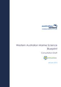 AUSTRALIAN VENTURE CONSULTANTS PTY LTD  Western Australian Marine Science Blueprint Consultation Draft