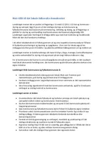 Meir tillit til det lokale folkevalte demokratiet Landstinget meiner det er positivt at Regjeringa i St.meld[removed]Stat og kommune – styring og samspel, legg til grunn at den statlege styringa av kommunane og fy