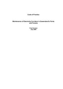 Code of Practice  Maintenance of Electricity Corridors in Queensland’s Parks and Forests Final Version July 2008