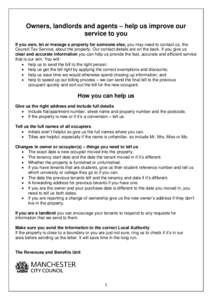 Owners, landlords and agents – help us improve our service to you If you own, let or manage a property for someone else, you may need to contact us, the Council Tax Service, about the property. Our contact details are 