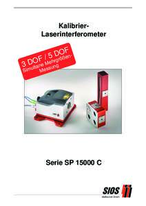 KalibrierLaserinterferometer  F O D / 5 ßen-