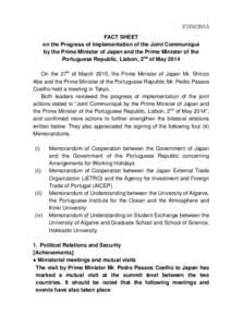 FACT SHEET on the Progress of Implementation of the Joint Communiqué by the Prime Minister of Japan and the Prime Minister of the Portuguese Republic, Lisbon, 2nd of May 2014 On the 27th of March 2015, the Pr