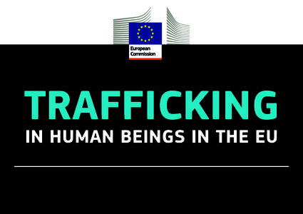 TRAFFICKING IN HUMAN BEINGS IN THE EU WORKING TOGETHER TO ERADICATE TRAFFICKING IN HUMAN BEINGS Figures are based on Eurostat’s data collection on trafficking