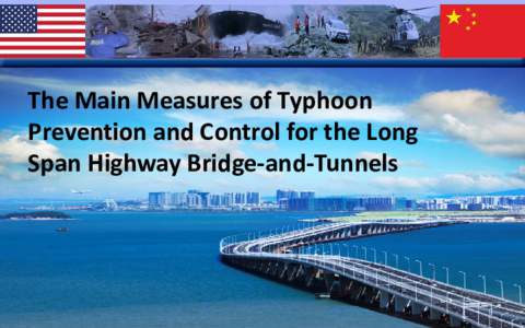 The Main Measures of Typhoon Prevention and Control for the Long Span Highway Bridge-and-Tunnels China is located in the east of the Eurasian continent