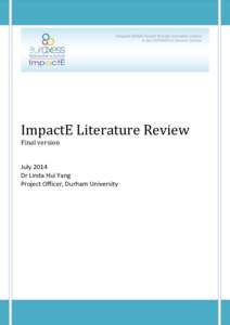 ImpactE Literature Review Final version July 2014 Dr Linda Hui Yang Project Officer, Durham University