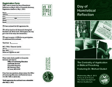 YES! I want to attend the Day of Homiletical Reflection on May 8, 2013, at Concordia Seminary. Registration deadline is May 1, 2013. Name_______________________________	 Address_____________________________	 City________