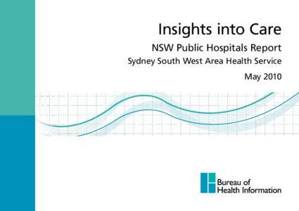 Insights into Care NSW Public Hospitals Report Sydney South West Area Health Service May 2010  RESULTS BY PUBLIC HOSPITAL IN sydney south