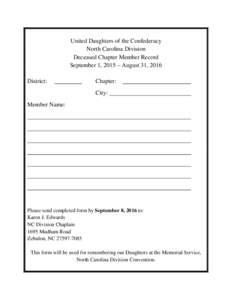 United Daughters of the Confederacy North Carolina Division Deceased Chapter Member Record September 1, 2015 – August 31, 2016 District: