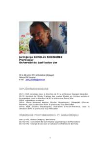 Jordi/Jorge BONELLS RODRIGUEZ Professeur Université du Sud-Toulon Var Né le 26 juillet 1951 à Barcelone (Espagne) Nationalité française