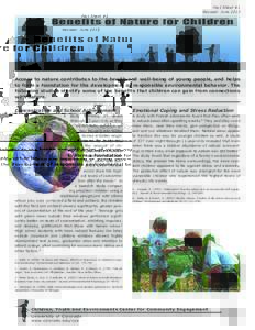Fact Sheet #1 Revised: June 2013 Benefits of Nature for Children  Access to nature contributes to the health and well-being of young people, and helps