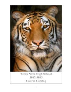 1  Terra Nova Mission Statement Terra Nova is a safe community of learners that prepares each student to take his/her place in the 21st century by providing both a quality academic and vocational education focused on ma