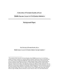 University of Toronto Faculty of Law Middle Income Access to Civil Justice Initiative Background Paper  The University of Toronto Faculty of Law