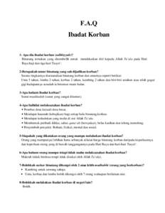 F.A.Q Ibadat Korban 1- Apa dia ibadat korban (udhhiyyah)? Binatang ternakan yang disembelih untuk mendekatkan diri kepada Allah Ta‘ala pada Hari Raya haji dan tiga hari Tasyri‘. 2-Berapakah umur binatang yang sah dij