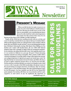 Volume 42, No. 3 July, 2014 figuring out how these events will affect our field experiments. Despite all this, WSSA has been marching forward with new activities and events. In mid-May, I attended the Invasive Species Ad