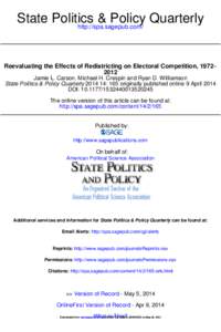 State Politics & Policy Quarterly http://spa.sagepub.com/ Reevaluating the Effects of Redistricting on Electoral Competition, 1972− 2012 Jamie L. Carson, Michael H. Crespin and Ryan D. Williamson