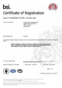 Certificate of Registration QUALITY MANAGEMENT SYSTEM - ISO 9001:2008 This is to certify that: Wouter Witzel EuroValve B.V. Industrieterrein De Pol 12