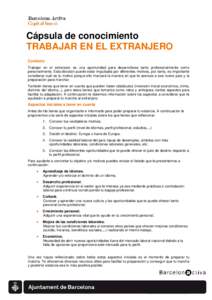 Cápsula de conocimiento TRABAJAR EN EL EXTRANJERO Contexto Trabajar en el extranjero es una oportunidad para desarrollarse tanto profesionalmente como personalmente. Esta decisión puede estar impulsada por diferentes m