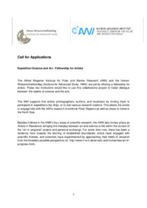 Call for Applications Expedition Science and Art - Fellowship for Artists The Alfred Wegener Institute for Polar and Marine Research (AWI) and the HanseWissenschaftskolleg (Institute for Advanced Study, HWK) are jointly 