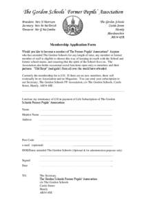 The Gordon Schools’ Former Pupils’ Association President: Mrs N Morrison Secretary: Mrs M McTavish Treasurer: Mr G McCombie  The Gordon Schools