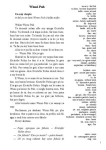 Winni-Puh Un-ney chapta in kel yu en-koni Winni-Puh e kelke mifen Walaa Winni-Puh. Ta desendi sulam afte suy amiga Kristofer Robin. Ta desendi it al kapa nichen, fai bum-bumbum bay suy nuka. Ta haishi bu jan nul otre dao