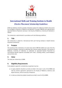 International Skills and Training Institute in Health Elective Placement Scholarship Guidelines ISTIH has establish a fund to provide scholarship support for students enrolled in the course for the degree of Bachelor of 