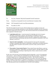 Maryland Sustainable Growth Commion Sustainable Growth Award Selection Committee Report Novemer 24, 2014 To: