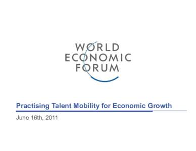 Practising Talent Mobility for Economic Growth June 16th, 2011 Population Growth  Talent Shortages Map[removed]