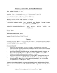 Minutes of Leprecon, Inc., Quarterly Board Meeting Date: Sunday, February 12, 2012 Location: Coco’s Restaurant, Priest Drive & Elliott Road, Tempe, AZ Kevin McAlonan acting as Secretary for Lee Whiteside. Meeting calle