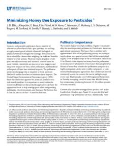 ENY-162  Minimizing Honey Bee Exposure to Pesticides 1 J. D. Ellis, J. Klopchin, E. Buss, F. M. Fishel, W. H. Kern, C. Mannion, E. McAvoy, L. S. Osborne, M. Rogers, M. Sanford, H. Smith, P. Stansly, L. Stelinski, and S. 