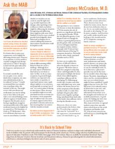 Ask the MAB  James McCracken, M.D. James McCracken, M.D., is Professor and Director, Division of Child & Adolescent Psychiatry, UCLA Neuropsychiatric Institute and is a member of the TSA Medical Advisory Board.