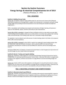 Section-by-Section Summary Energy Savings & Industrial Competitiveness Act of[removed]Shaheen-Portman, S[removed]Title I: BUILDINGS Subtitle A: Building Energy Codes Section 101: Strengthens national model building codes fo