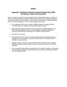 DRAFT, Appendix: Strategies to Maximize Speical Needs Plan (SNP) Enrollment in New York City (NYC)