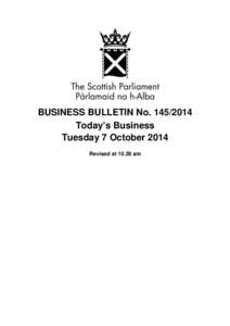 BUSINESS BULLETIN No[removed]Today’s Business Tuesday 7 October 2014 Revised at[removed]am  Summary of Today’s Business