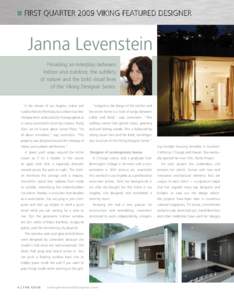 Janna Levenstein Providing an interplay between indoor and outdoor, the subtlety of nature and the bold visual lines of the Viking Designer Series.