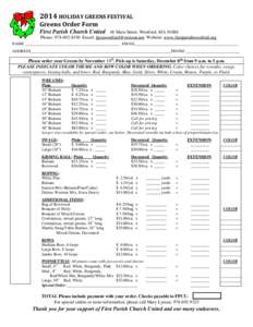 2014 HOLIDAY GREENS FESTIVAL Greens Order Form First Parish Church United 48 Main Street, Westford, MAPhone: Email:  Website: www.firstparishwestford.org