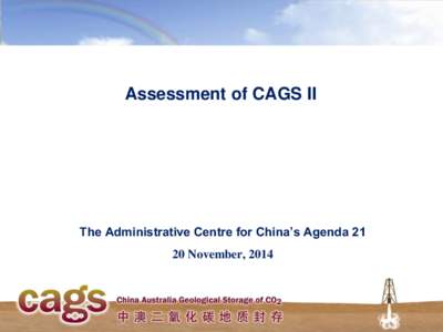 Assessment of CAGS II  The Administrative Centre for China’s Agenda[removed]November, 2014  •