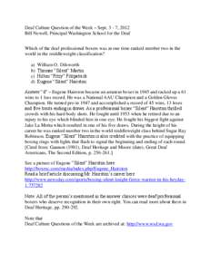 Deaf Culture Question of the Week – Sept[removed], 2012 Bill Newell, Principal Washington School for the Deaf Which of the deaf professional boxers was at one time ranked number two in the world in the middleweight class