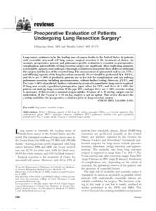 reviews Preoperative Evaluation of Patients Undergoing Lung Resection Surgery* Debapriya Datta, MD; and Bimalin Lahiri, MD, FCCP  Lung cancer continues to be the leading case of cancer deaths in the United States. In pat
