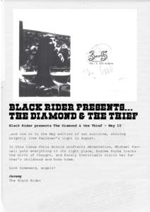 Black Rider presents The Diamond & the Thief – May 10 …and now on to the May edition of our minizine, shining brightly like Faulkner’s light in August. In this issue Chris Arnold confronts devastation, Michael Farr