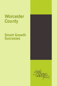Worcester County Smart Growth Successes  Martin O’Malley