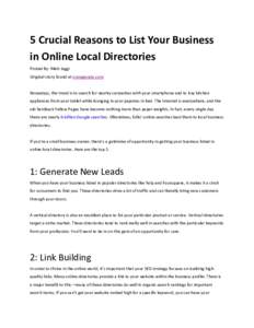 5 Crucial Reasons to List Your Business in Online Local Directories Posted By: Matt Jaggi Original story found at orangesoda.com  Nowadays, the trend is to search for nearby carwashes with your smartphone and to buy kitc