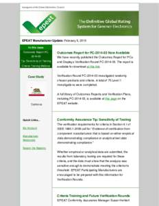 A program of the Green Electronics Council  EPEAT Manufacturer Update: February 9, 2015 In this issue Outcomes Report PC2014-03 Tip: Sensitivity of Testing
