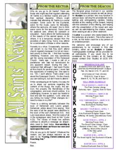 FROM THE RECTOR Why do you go to All Saints? There are those who might say that regularly attending All Saints is a familiar routine and part of their spiritual discipline. Others might indicate that attending All Saints