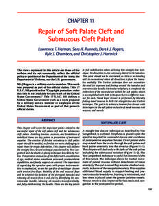 Chapter 11  Repair of Soft Palate Cleft and Submucous Cleft Palate Lawrence T. Herman, Sara H. Runnels, Derek J. Rogers, Kyle J. Chambers, and Christopher J. Hartnick