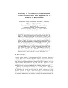 Learning of Performance Measures from Crowd-sourced Data with Application to Ranking of Investments Greg Harris1 , Anand Panangadan2 , and Viktor K. Prasanna2 1