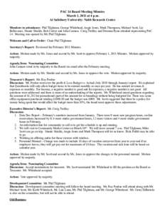 PAC 14 Board Meeting Minutes March 1, 2011 at 4 p.m. At Salisbury University: Nabb Research Center Members in attendance: Phil Tilghman, George Whitehead, Angie Jones, Mark Thompson, Michael Scott, Liz Bellavance, Shanie