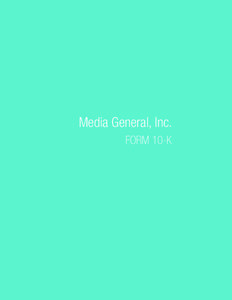 Media General, Inc. FORM 10-K UNITED STATES SECURITIES AND EXCHANGE COMMISSION WASHINGTON, D.C[removed]FORM 10-K