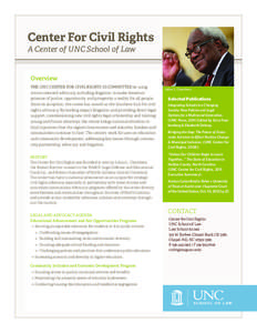 Center For Civil Rights A Center of UNC School of Law Overview THE UNC CENTER FOR CIVIL RIGHTS IS COMMITTED to using action-oriented advocacy, including litigation, to make America’s