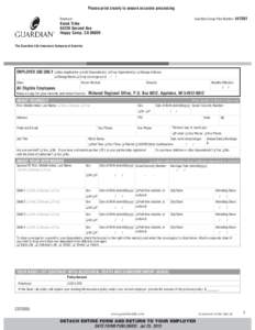 Please print clearly to ensure accurate processing Guardian Group Plan Number: Employer:  Karuk Tribe